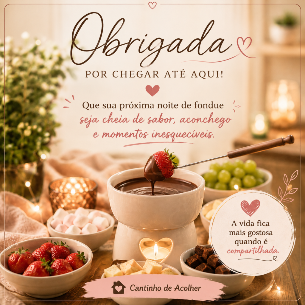 Imagem de fondue em casa com fondue de chocolate, frutas, morangos e mensagem acolhedora para uma noite romântica especial.