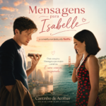 Capa do artigo sobre Mensagens para Isabelle, comédia romântica da Netflix, no blog Cantinho de Acolher.