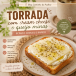Torrada com cream cheese, queijo minas, azeite e orégano em uma composição acolhedora para receita simples no Blog Cantinho de Acolher.